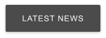 LATEST NEWS