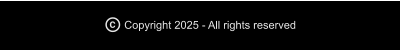 Copyright 2025 - All rights reserved