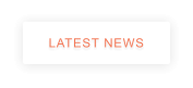 LATEST NEWS