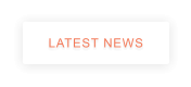 LATEST NEWS